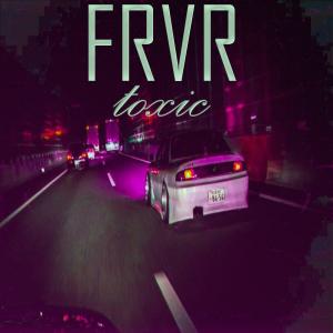 Listen to Toxic song with lyrics from FRVR