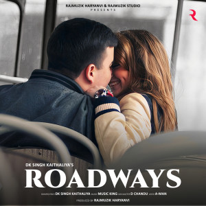 ดาวน์โหลดและฟังเพลง Roadways พร้อมเนื้อเพลงจาก DK Singh Kaithaliya
