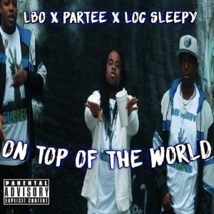 Listen to On Top of the World (Explicit) song with lyrics from Loc Sleepy
