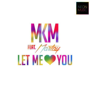 收聽MKM的Let Me Love You (Club Dub)歌詞歌曲