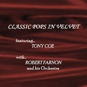 Robert Farnon and His Orchestra的專輯Classic Pops In Velvet