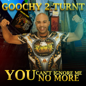Listen to "You Can't Ignore Me No More." song with lyrics from Goochy 2 Turnt