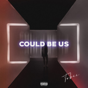 ดาวน์โหลดและฟังเพลง Could Be Us พร้อมเนื้อเพลงจาก Tobii