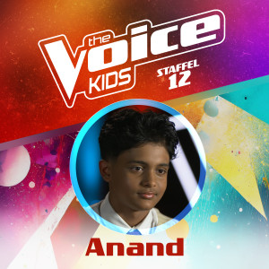 Anand的專輯Until I Found You (aus "The Voice Kids, Staffel 12") (Blind Audition Live)