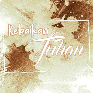 收听群星的Kebaikan Tuhan歌词歌曲