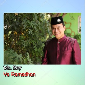 ดาวน์โหลดและฟังเพลง Ya Ramadhan พร้อมเนื้อเพลงจาก Mr Key