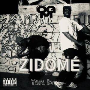 Listen to ZIDOME (Explicit) song with lyrics from Yara boy