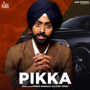 Listen to Pikka song with lyrics from Prince Waraich