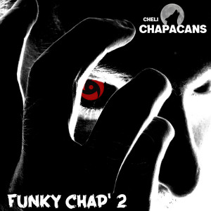 Album Funky Chap' 2 (Explicit) from CHELI CHAPACANS