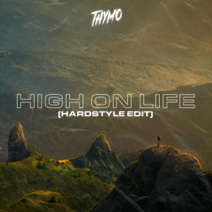 收聽Thymo的High on Life (Hardstyle Edit)歌詞歌曲