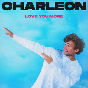 Album Love You More from Charleon