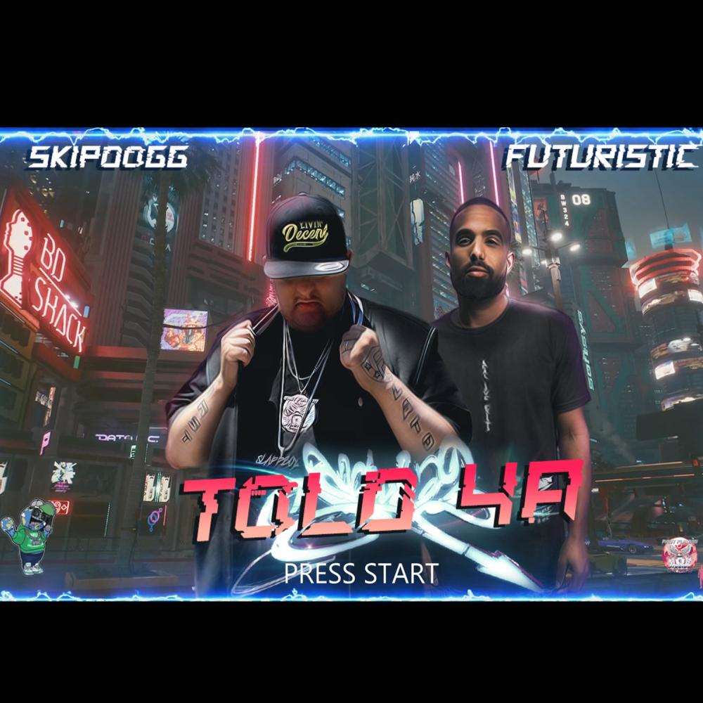TOLD YA (feat. FUTURISTIC) (Explicit)