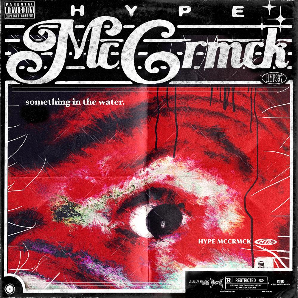 SOMETHING IN THE WATER (feat. HYPE MCCRMCK)