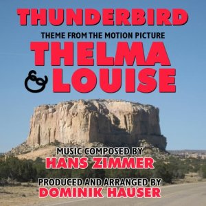 收聽Dominik Hauser的Thelma & Louise: Thunderbird歌詞歌曲