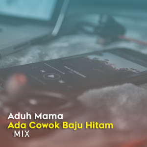 Dengarkan Aduh Mamae Ada Cowo Baju Hitam lagu dari DJ Andies dengan lirik