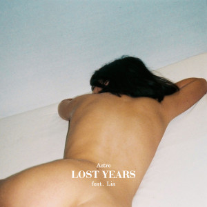 ดาวน์โหลดและฟังเพลง Lost Years พร้อมเนื้อเพลงจาก Astre