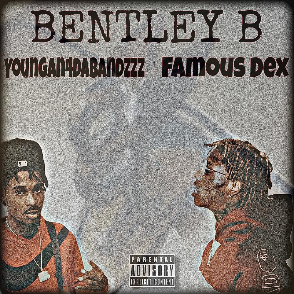 Bentely B (feat. Famous Dext) (Explicit)