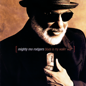 ดาวน์โหลดและฟังเพลง Blues Is My Wailin' Wall พร้อมเนื้อเพลงจาก Mighty Mo Rodgers