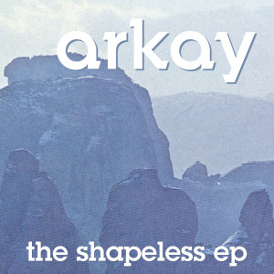 Album The Shapeless - EP from Arkay