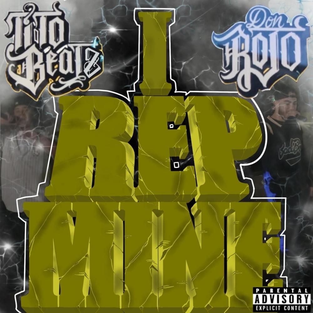 I Rep Mine (feat. Tito Beatz) (Explicit)