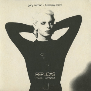 Album Replicas Mixes + Versions from Gary Numan