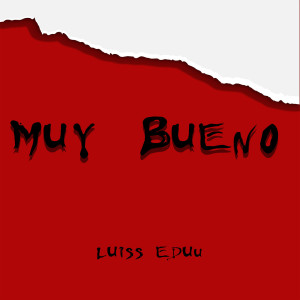 Listen to Muy Bueno song with lyrics from Luiss eduu