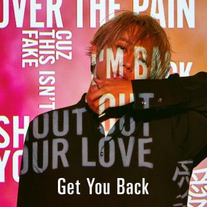 ดาวน์โหลดและฟังเพลง Get You Back พร้อมเนื้อเพลงจาก Nissy (Takahiro Nishijima)