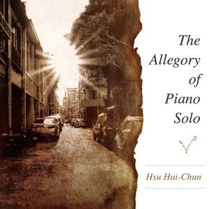 Album The Allegory of Piano Solo from Hui-chun Hsu