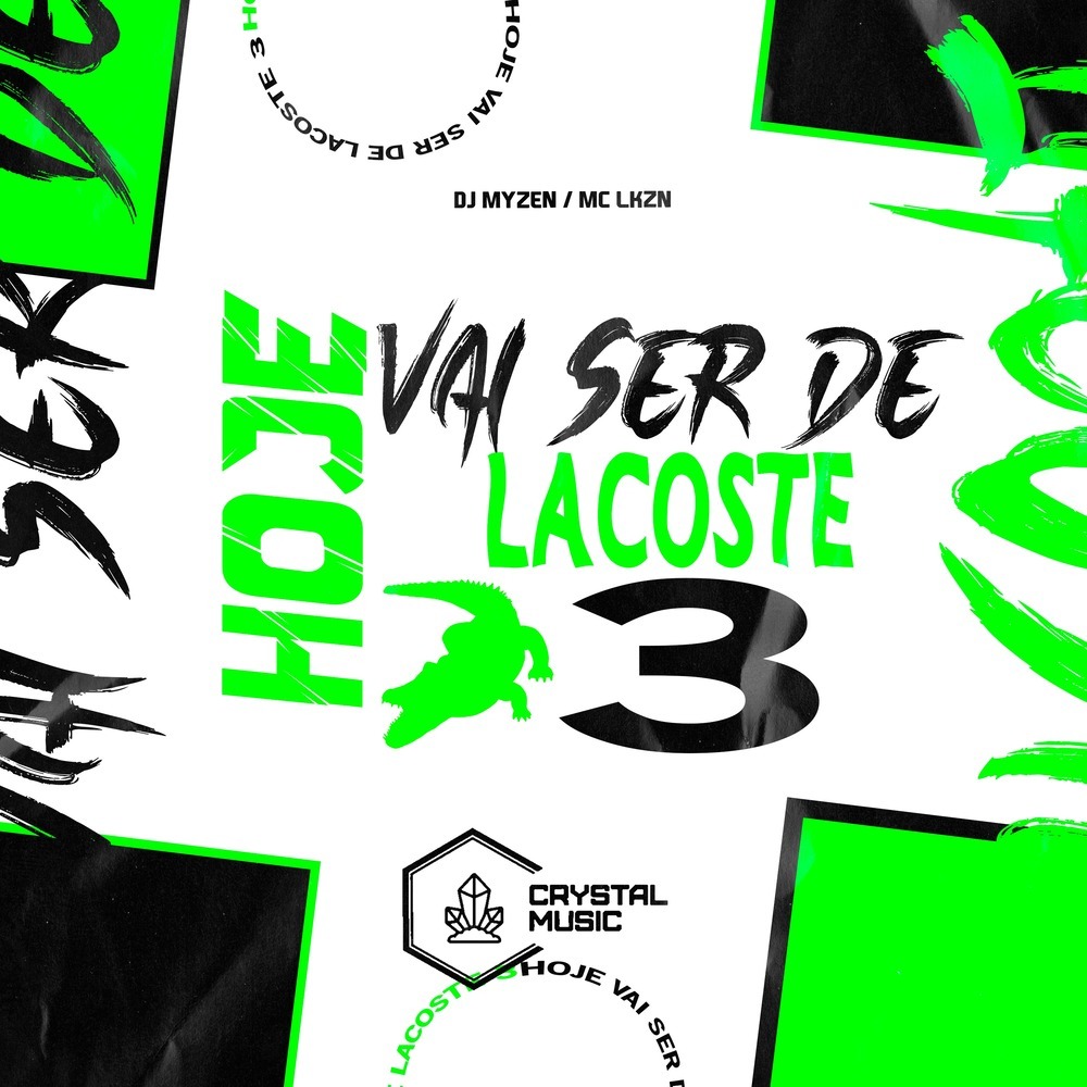Hoje Vai Ser De Lacoste 3 (Explicit)
