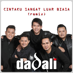 Listen to Cintaku Sangat Luar Biasa (Remix) song with lyrics from Dadali