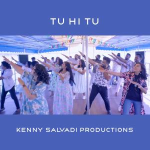 收聽Kenny Salvadi Productions的Tu Hi Tu (feat. Blessy Simon, Merlyn Salvadi & Noble Emmanuel)歌詞歌曲