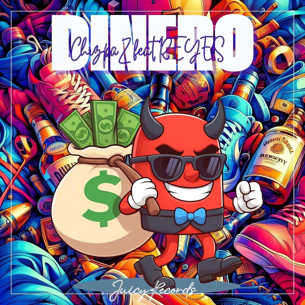 Dinero (feat. REYES & Chispaz) (Explicit)