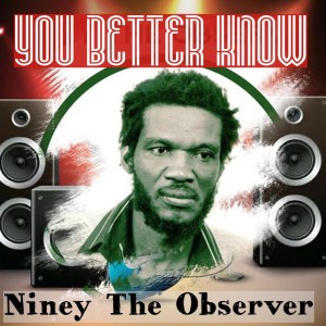 อัลบัม You Better Know ศิลปิน Niney the Observer