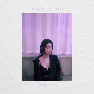 收听손예림的PROBLEM歌词歌曲