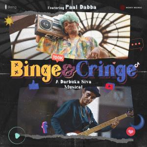 ดาวน์โหลดและฟังเพลง Binge and Cringe พร้อมเนื้อเพลงจาก Darbuka Siva