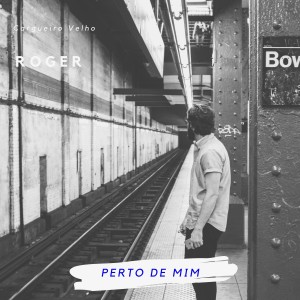 Roger的專輯Perto de mim
