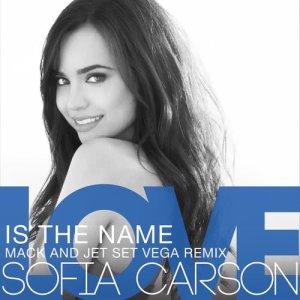 收聽Sofia Carson的Love Is the Name (Mack and Jet Set Vega Remix)歌詞歌曲