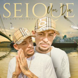 Album Sei Que Um Dia from MC Bob Boladão