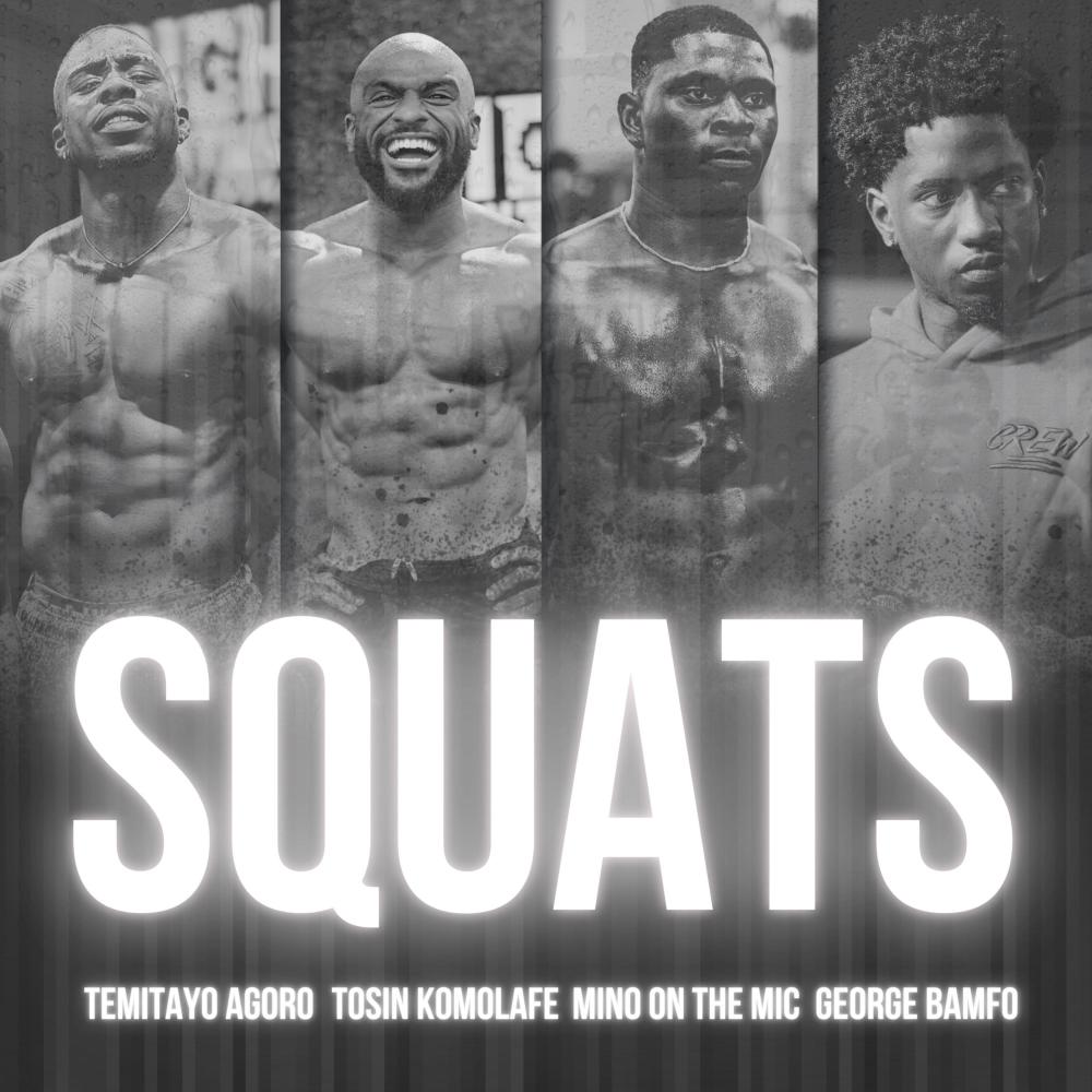 SQUATS (feat. George Bamfo Jr. & Demino Savage) (Explicit)