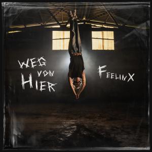 feelinx的專輯Weg von hier