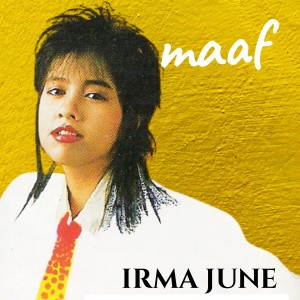 ดาวน์โหลดและฟังเพลง Maaf พร้อมเนื้อเพลงจาก Irma June