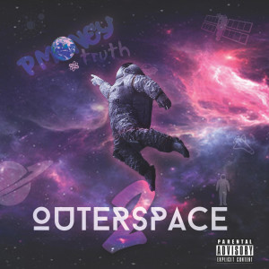 P Money的專輯Outer space2 (Explicit)
