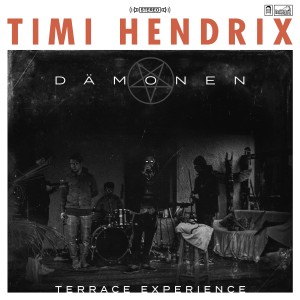 收听Timi Hendrix的Dämonen (Terrace Experience) (Explicit) (Terrace Experience|Explicit)歌词歌曲