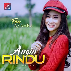 Dengarkan Angin Rindu lagu dari Fira Azahra dengan lirik