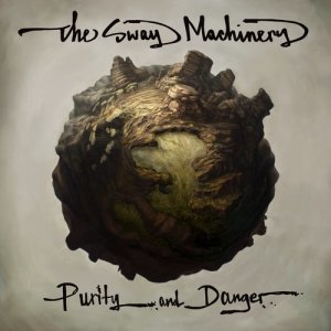 The Sway Machinery的專輯Purity and Danger