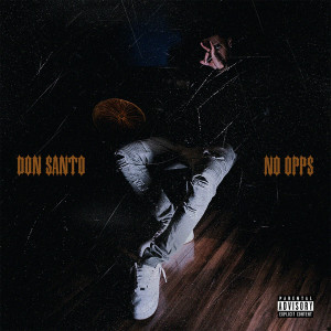 No Opps (Explicit) dari Don Santo
