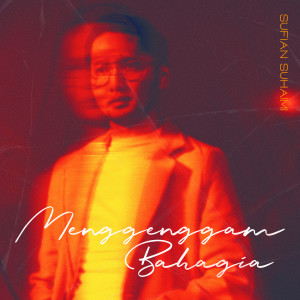 Sufian Suhaimi的專輯Menggenggam Bahagia