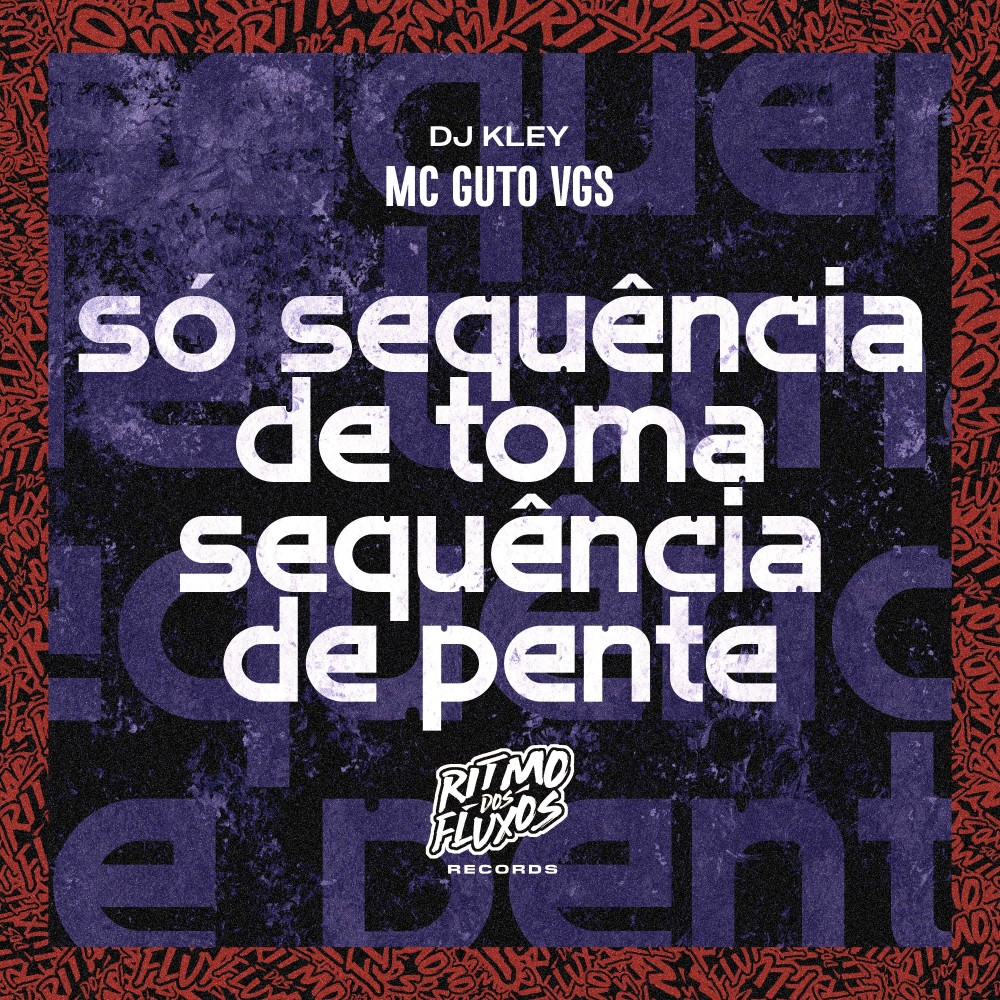 Só Sequência de Toma, Sequência de Pente