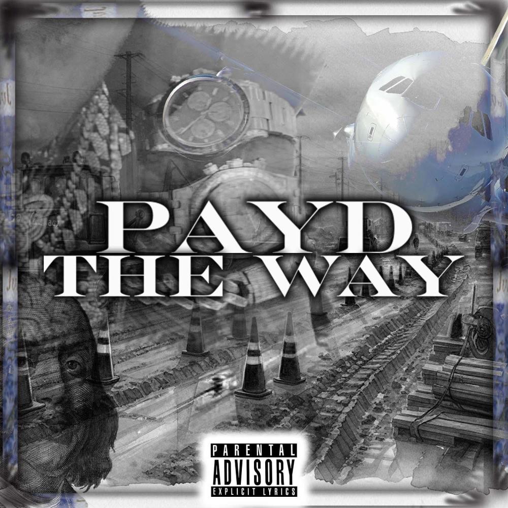 Payd The Way (Explicit)
