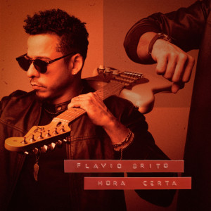 ดาวน์โหลดและฟังเพลง Hora Certa พร้อมเนื้อเพลงจาก Flavio Brito
